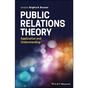 Public Relations Theory - by  Brigitta R Brunner (Hardcover) - 1 of 1