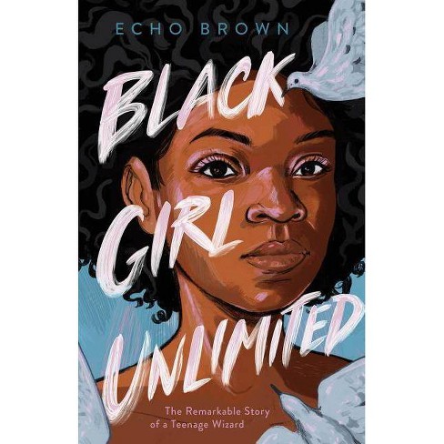 Black Girl Unlimited - by Echo Brown - image 1 of 1