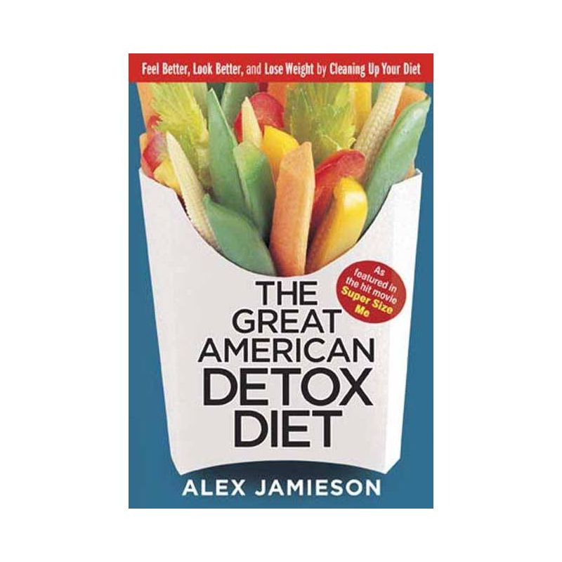 The Great American Detox Diet - by  Alex Jamieson (Paperback), 1 of 2