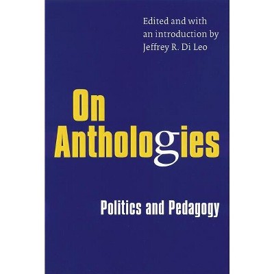 On Anthologies - by  Jeffrey R Di Leo (Paperback)