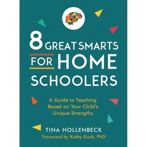 8 Great Smarts for Homeschoolers - by  Tina Hollenbeck (Paperback) - 1 of 1
