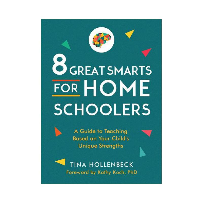 8 Great Smarts for Homeschoolers - by  Tina Hollenbeck (Paperback), 1 of 2