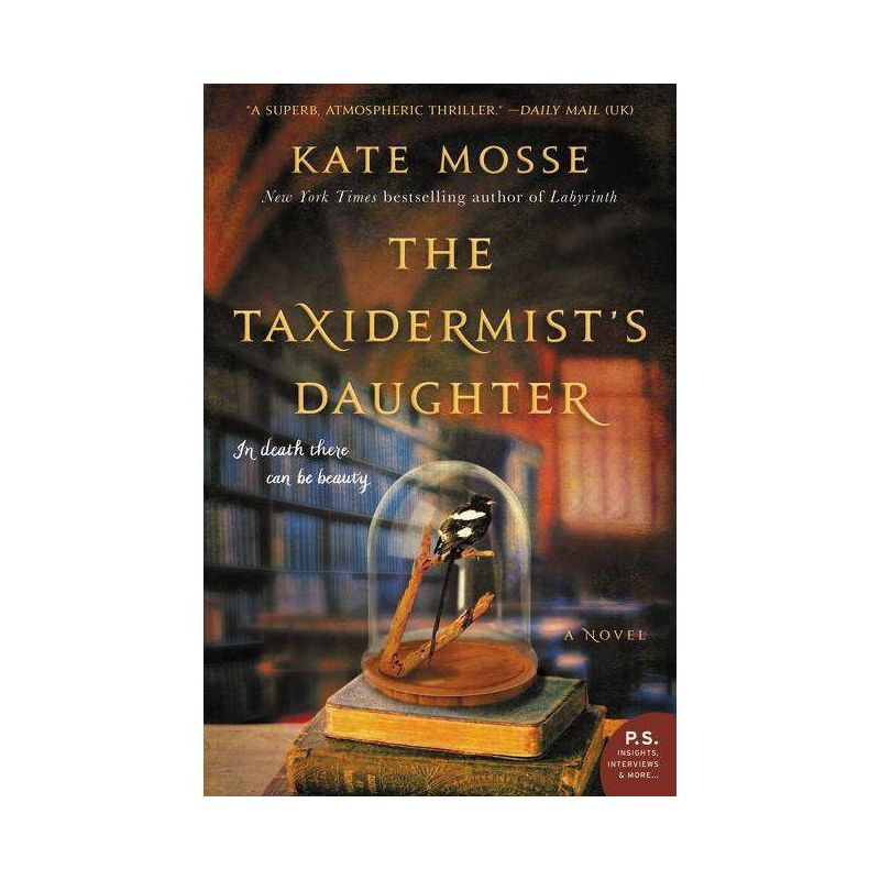 The Taxidermist's Daughter - by  Kate Mosse (Paperback), 1 of 2