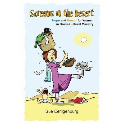 Screams in the Desert - by  Sue Eenigenburg (Paperback)