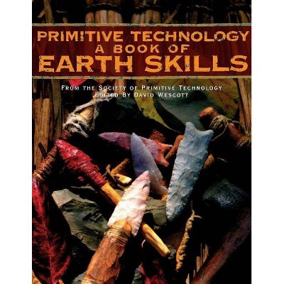 Primitive Technology - by  David Wescott (Paperback)