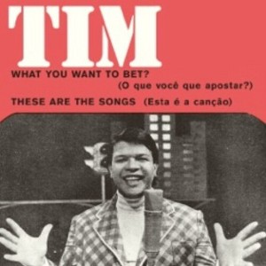 Tim Maia - What You Want To Bet? (vinyl 7 inch single) - 1 of 1