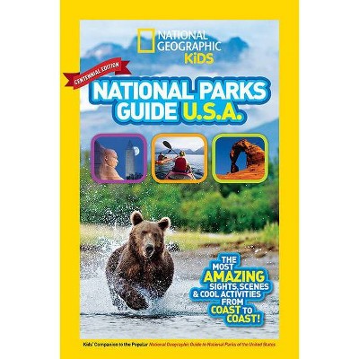 National Geographic Kids National Parks Guide USA Centennial Edition - by  National Kids (Paperback)