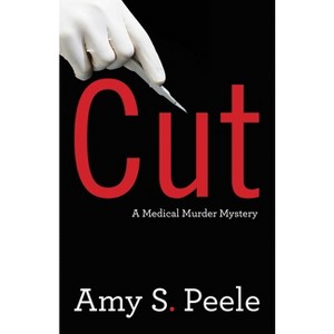 Cut - by  Amy S Peele (Paperback) - 1 of 1