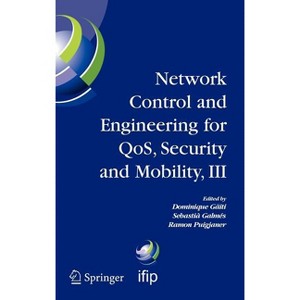 Network Control and Engineering for Qos, Security and Mobility, III - (IFIP Advances in Information and Communication Technology) (Hardcover) - 1 of 1