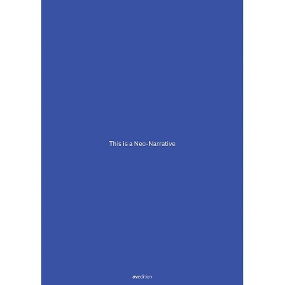 Neonarratives - by  Wolf-Eike Galle (Hardcover)
