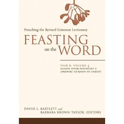 Feasting on the Word - by  David L Bartlett (Paperback)