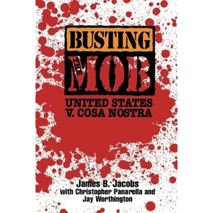 Busting the Mob - by  James B Jacobs (Paperback) - 1 of 1