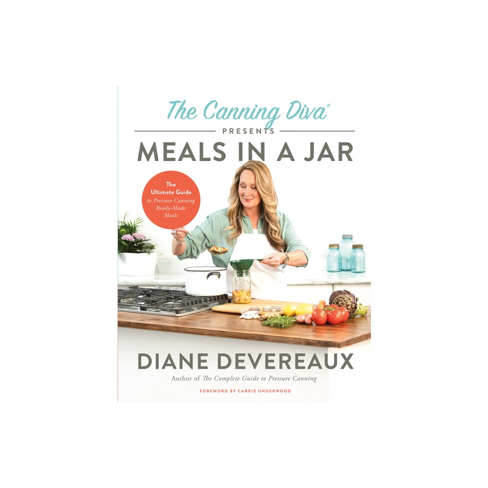 The Canning Diva Presents Meals in a Jar - by Diane Devereaux (Paperback)