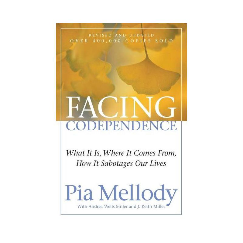 Facing Codependence - by  Pia Mellody & Andrea Wells Miller & J Keith Miller (Paperback), 1 of 2