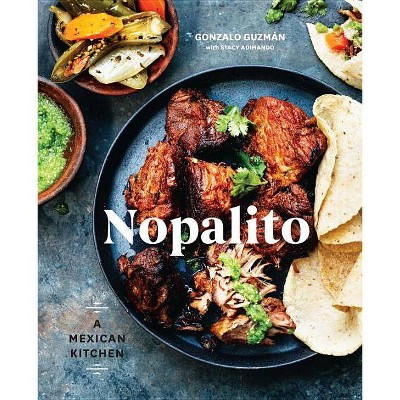 Nopalito - by  Gonzalo Guzmán & Stacy Adimando (Hardcover)