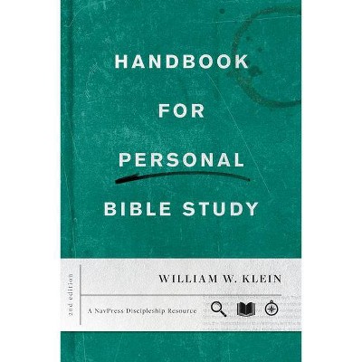 Handbook for Personal Bible Study Second Edition - by  William W Klein (Paperback)