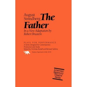 The Father - by  August Strindberg & Robert Brustein (Paperback) - 1 of 1