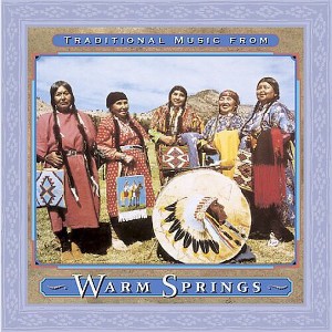 Warm Springs Reservation - Traditional Music From Warm Springs / Various (CD) - 1 of 1