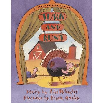 Turk and Runt - by  Lisa Wheeler (Paperback)