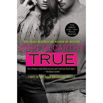 True - (True Believers) by  Erin McCarthy (Paperback)