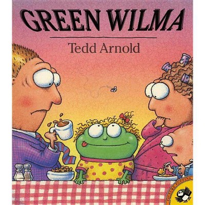 Green Wilma - (Puffin Pied Piper) by  Tedd Arnold (Paperback)