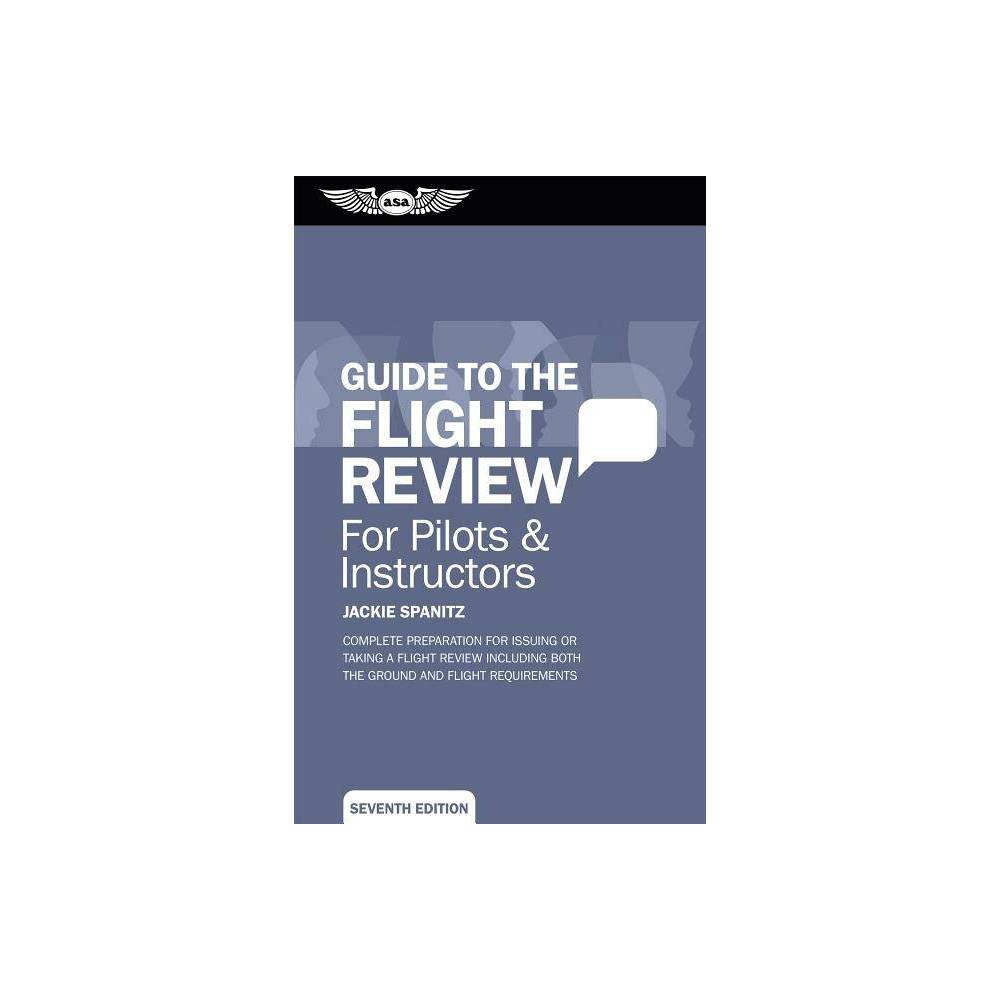 ISBN 9781619540828 product image for Guide to the Flight Review for Pilots & Instructors - (Oral Exam Guide) 7 Editio | upcitemdb.com