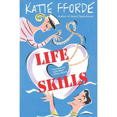 Life Skills - by  Katie Fforde (Paperback)