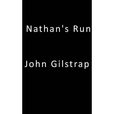 Nathan's Run - by  John Gilstrap (Paperback)