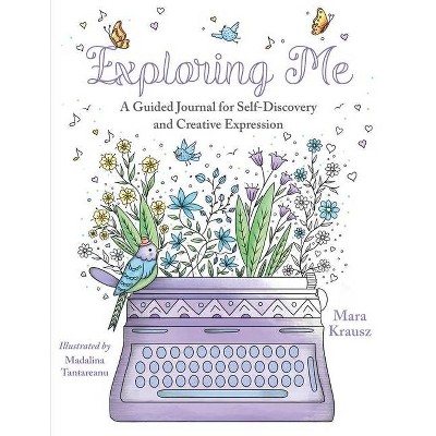 Exploring Me - by  Mara Krausz (Paperback)