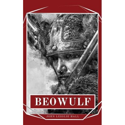 Beowulf - by  John Lesslie Hall (Hardcover)