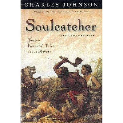 Soulcatcher and Other Stories - by  Charles Johnson (Paperback)