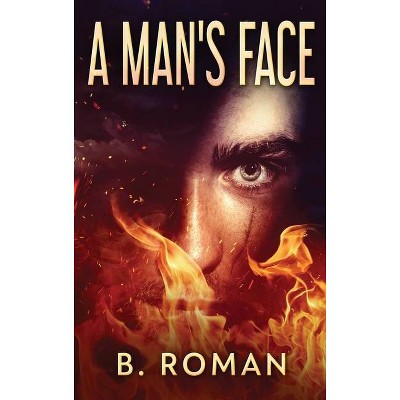 A Man's Face - 2nd Edition,Large Print by  B Roman (Hardcover)