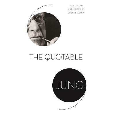 The Quotable Jung - by C G Jung