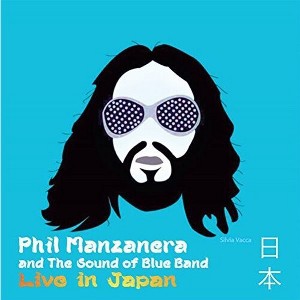 Phil Manzanera and The Sound of Blue Band - PHIL MANZANERA Live In Japan (CD) - 1 of 1