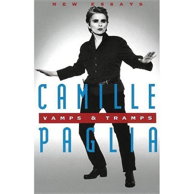 Vamps & Tramps - by  Camille Paglia (Paperback)