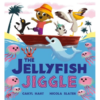 The Jellyfish Jiggle - by  Caryl Hart (Paperback)