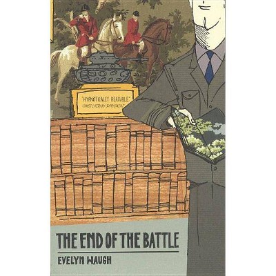 The End of the Battle - by  Evelyn Waugh (Paperback)