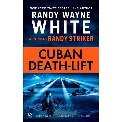 Cuban Death-Lift - (Dusky Macmorgan Novel) by  Randy Striker & Randy Wayne White (Paperback)