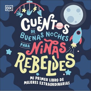 Mi Primer Libro de Mujeres Extraordinarias (Baby's First Book of Extraordinary Women) - by  Rebel Girls (Board Book) - 1 of 1