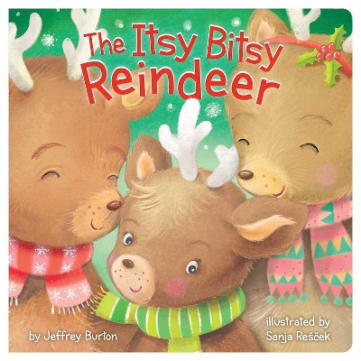 The Itsy Bitsy Reindeer - by  Jeffrey Burton (Board Book)