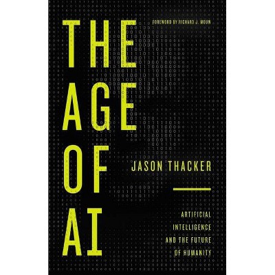 The Age of AI - by Jason Thacker