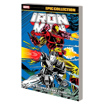 Iron Man Epic Collection: The Return of Tony Stark - by  Len Kaminski & Marvel Various (Paperback)