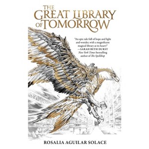The Great Library of Tomorrow - (Book of Wisdom Trilogy) by Rosalia Aguilar Solace - 1 of 1