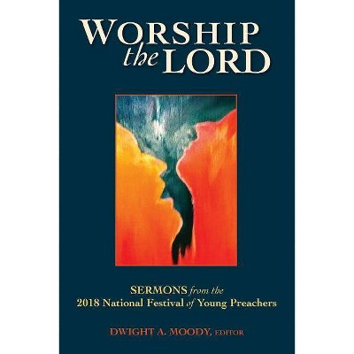 Worship the Lord - by  Dwight L Moody (Paperback)