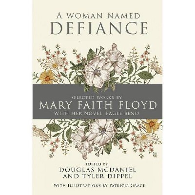 A Woman Named Defiance - by  Mary Floyd (Paperback)