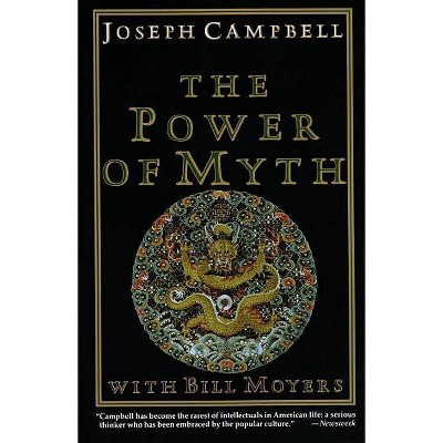 The Power of Myth - by  Joseph Campbell & Bill Moyers (Paperback)