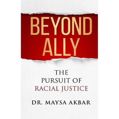 Beyond Ally - by  Maysa Akbar (Paperback)