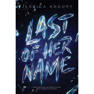 Last of Her Name - by  Jessica Khoury (Hardcover)