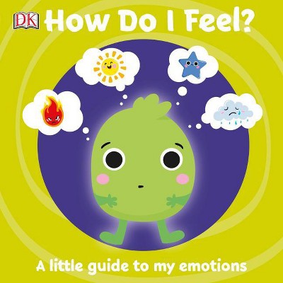 How Do I Feel? - (First Emotions?) by  DK (Board Book)