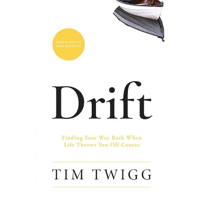 Drift - by  Tim Twigg (Paperback)